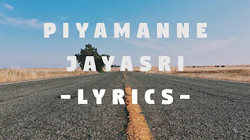 Piyamanne-Jaya Sri (lyrics)