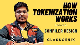 How Tokenization Take Place in lexical analysis in detail (compiler design) lecture 3rd