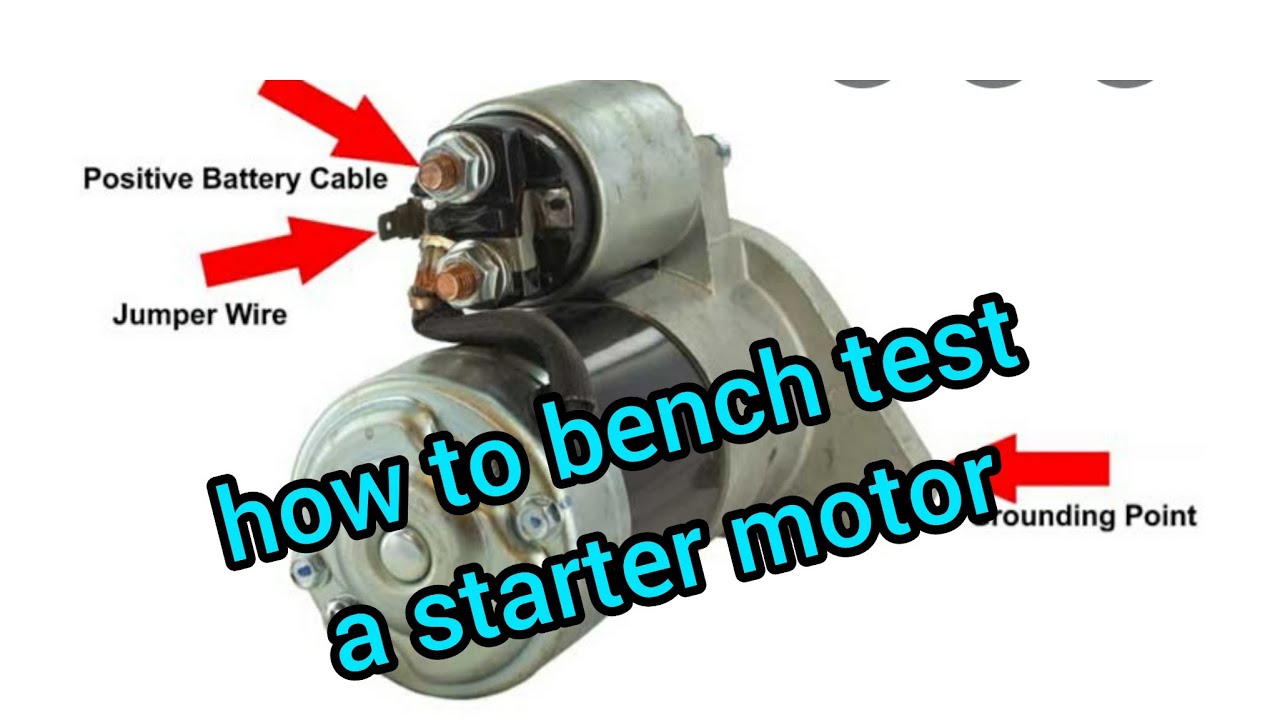 How To Bench Test A Starter Motor YouTube