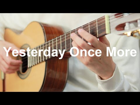 Yesterday Once More (Classical Guitar Solo) - The Carpenters
