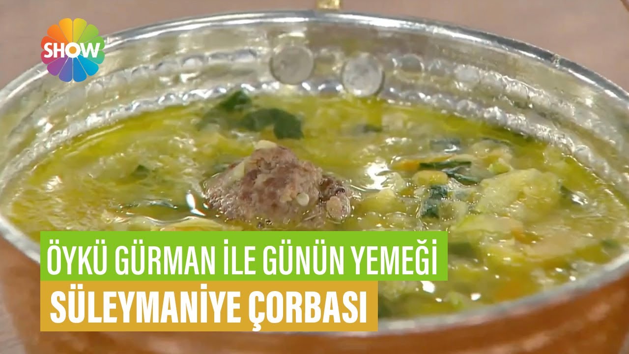 Süleymaniye Çorbası Tarifi | Öykü Gürman İle Günün Yemeği