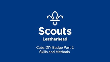 Cubs DIY Badge Part 2 - DIY Skills and Methods