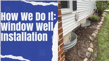 How We Do It: Window Well Replacement
