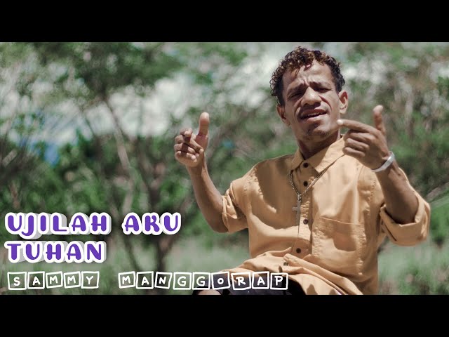 Sammy Manggorap - UJILAH AKU TUHAN reggea version ( official music video ) class=