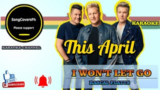 RASCAL FLATTS | I WON'T LET GO | KARAOKE | #songcoversph  #fypyoutube #fyp  #rascalflatts #trending