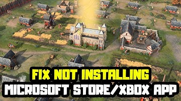 FIX Age of Empires IV Not Installing on Microsoft Store/Xbox App on Windows 11/10