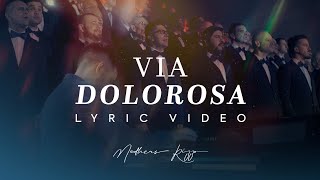 VIA DOLOROSA - Matheus Rizzo &amp; Curitiba Mens Vocal - LYRIC VIDEO #letra