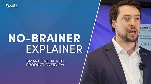 No-brainer explainer | SMART OneLaunch powered by Airtame