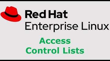 Understanding Access Control Lists in Linux | Red Hat Enterprise Linux Training Course