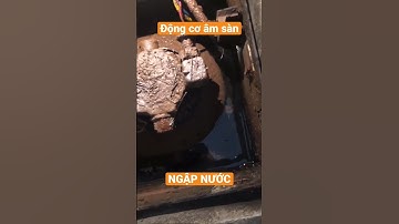 Động cơ âm sàn ngập nước có sao không??