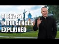 Plenary Indulgences Explained