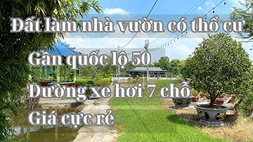 Đất vườn Cần Giuộc| Gần Quốc lộ 50| Có sẳn thổ cư| Diện tích 1300m2| Đường xe hơi 7 chỗ, Giá rẻ, SHR