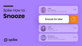 Spike How-to: Snooze Message