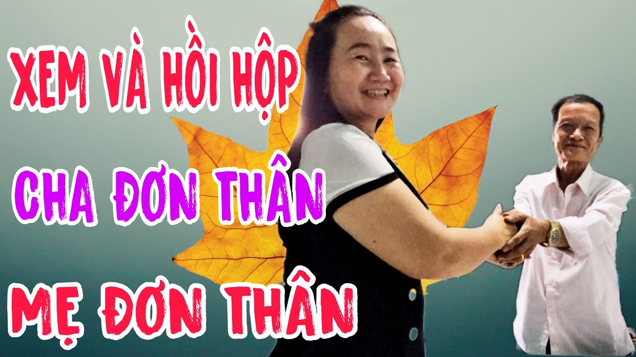 CHA ĐƠN THÂN VÀ MẸ ĐƠN THÂN XEM VÀ HỒI HỘP #1346