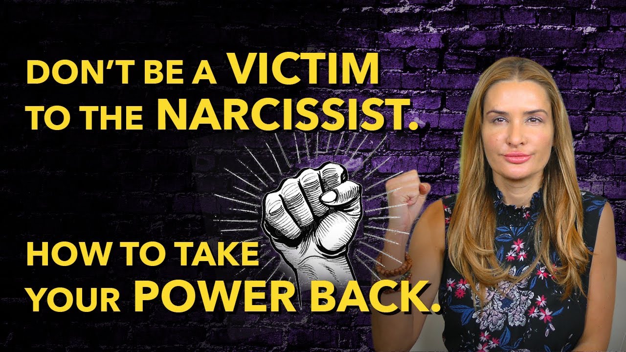 How to Take your Power back from the Narcissist.