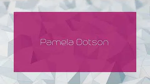 Pamela Dotson - appearance