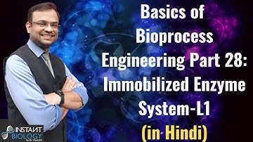 Bioprocess Engineering: L28-Immobilized Enzyme Systems part-1
