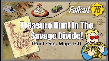 Fallout 76: Treasure Hunt In The Savage Divide (Maps 1-4)