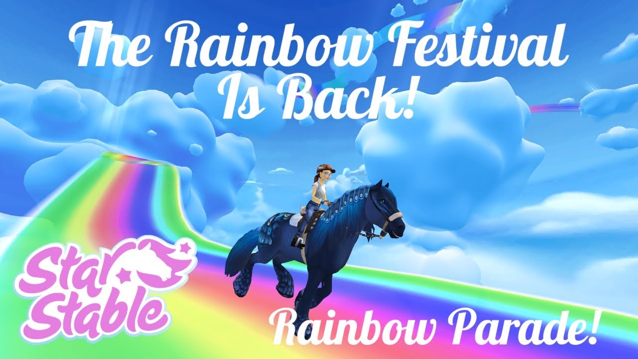 The Rainbow Festival Is Back More Star Stable Online Youtube Rainbow Festival List Star Stable 2022
