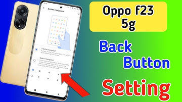 Oppo f23 5g back button change/Oppo f23 5g me back button change kaise kare/setting