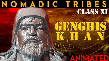 Nomadic Empire | Class 11 | History Chapter 3 | Animated | Genghis Khan