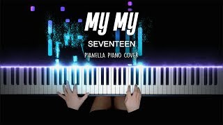 SEVENTEEN - My My | Piano Cover by Pianella Piano chords