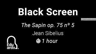 🎹 Jean Sibelius - The Sapin op. 75 nº 5 ||⏰ 1️⃣ hour