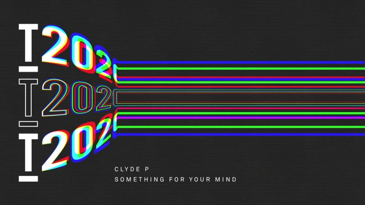 Watch Clyde P - Something For Your Mind (Extended Mix) on YouTube Watch Clyde P - Something For Your Mind (Extended Mix) on YouTube