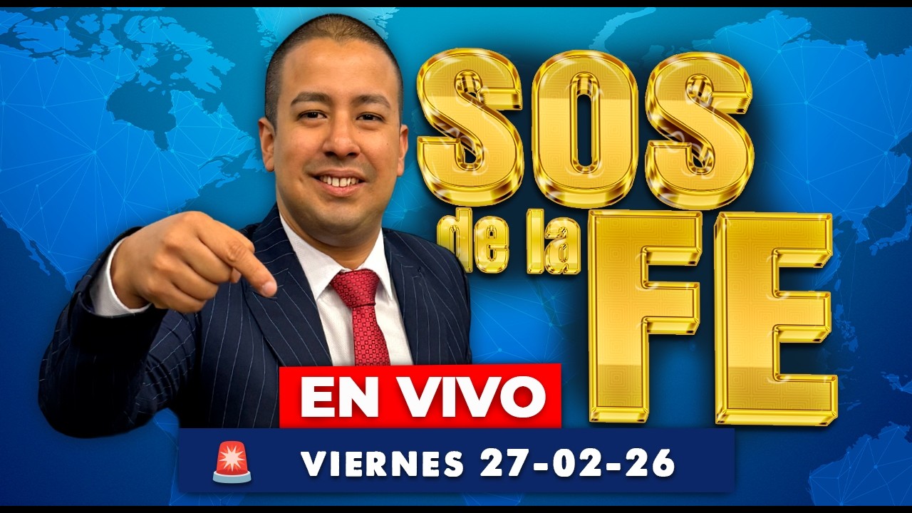 🚨 Programa S.O.S DE LA FE | Viernes 27-02-26. #Dios #Fe #Oracion #Envivo