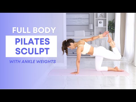 30 Min Full Body Pilates Sculpt Workout with Ankle Weights (optional)
