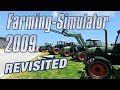 Farming Simulator 2009 REVISITED!