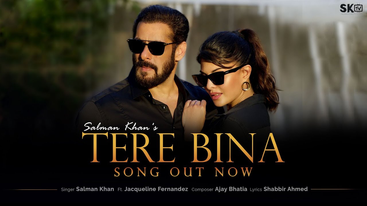 Tere Bina | Salman Khan | Jacqueline Fernandez | Ajay Bhatia - YouTube