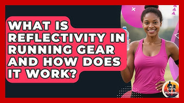 What Is Reflectivity In Running Gear And How Does It Work? - All Sorts Of Running