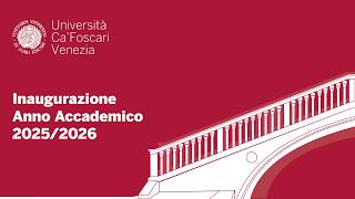 Inaugurazione dell'Anno Accademico 2025/2026 dell'Università Ca' Foscari Venezia