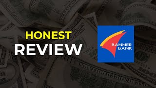 Banner Bank: HONEST REVIEW (Pros & Cons)