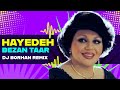 Hayedeh Bezan Tar DJ Borhan Remix 2023 