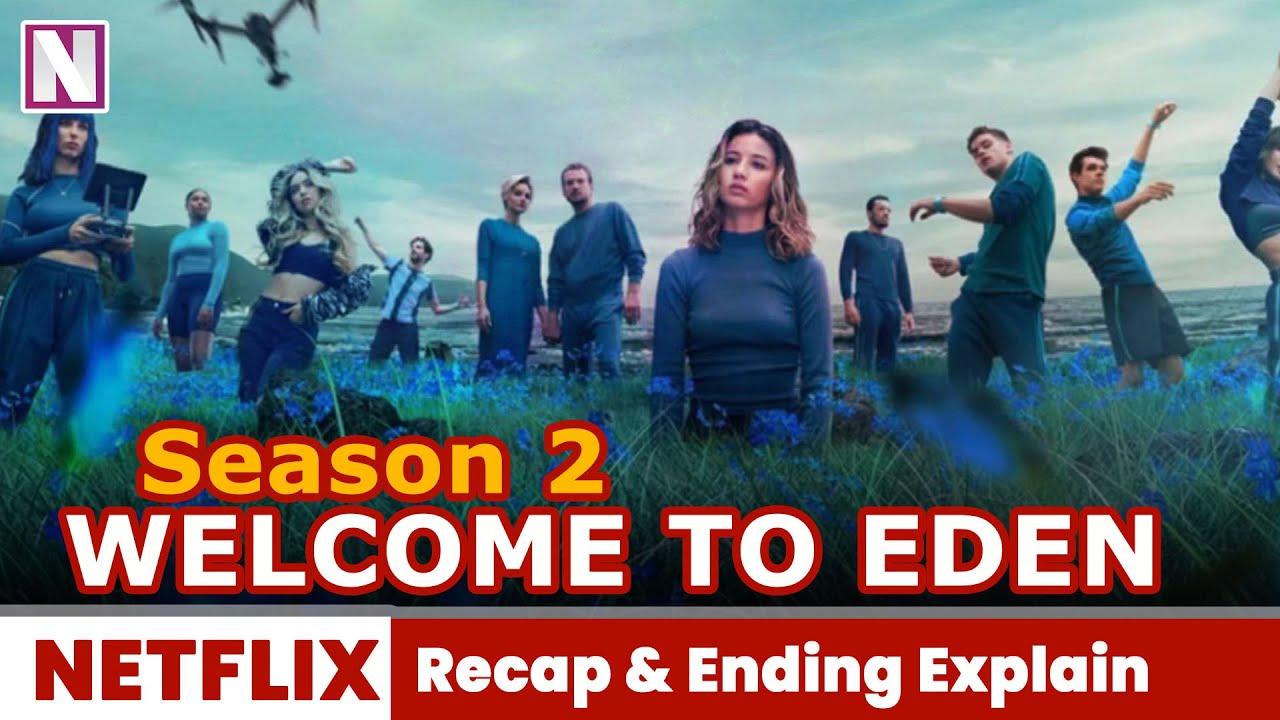to Eden Season 2 Recap and Ending Explain Release on Netflix