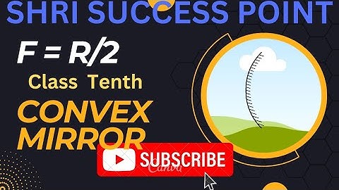 💢f = r/2 in convex mirror class 10 # उत्तल दर्पण में सिद्ध कीजिये f = r/2 # relation between f and r