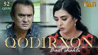 Qodirxon (baxt shakli 52-qism 2-mavsum) | Кодирхон (бахт шакли 52-кисм 2-мавсум)