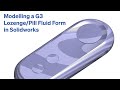 Modelling a G3 Lozenge/Pill Fluid Form in Solidworks