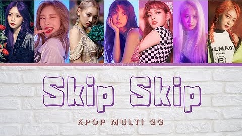 How Would Kpop GG Members sing "Skip Skip" - Purple Kiss ???