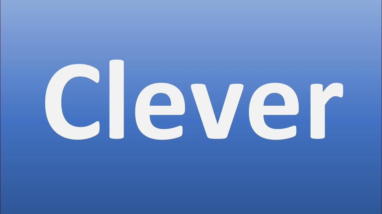 How To Pronounce Clever YouTube how-to-pronounce-clever-youtube