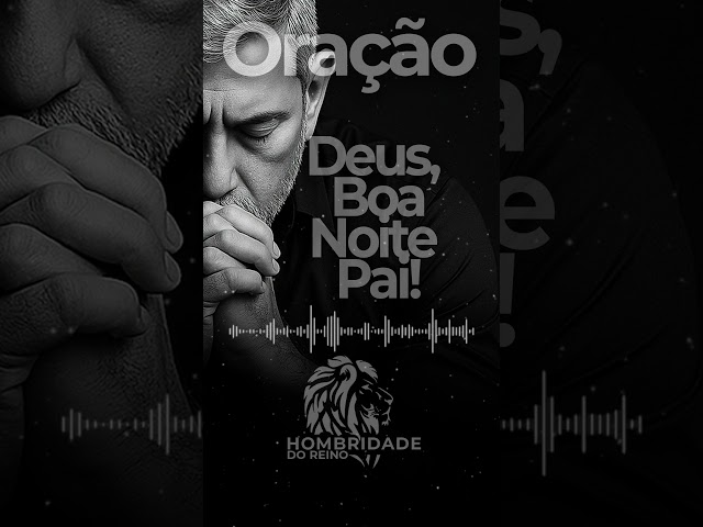 DEUS, BOA NOITE PAI!