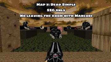Doom 2 - Map 7: Dead Simple (SSG only, no leaving the room with Mancubi)