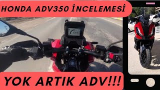 Honda Adv 350 Bu Fiyata Alınır Mi? Detaylı İnceleme Ve Sürüş Deneyimi