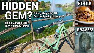 Bikes, Bites, & Burials: Exploring Maryville TN!