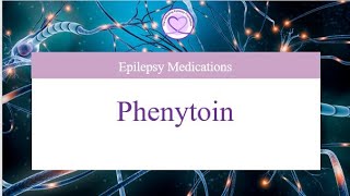 Phenytoin: What You Need to Know