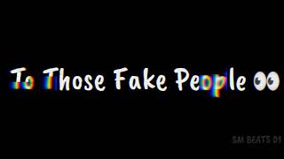 Fake Friends Whattsapp Status | Fake People | Fake Love | Lyrics Whattsapp Status | #SMBEATS01