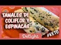 Tamales de Coliflor y Espinacas RECETAS KETO, DIETA KETO 1 carb x tamal