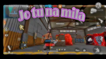 Jo tu na mila song free fire montage       😎My own montage😎 ||free fire||